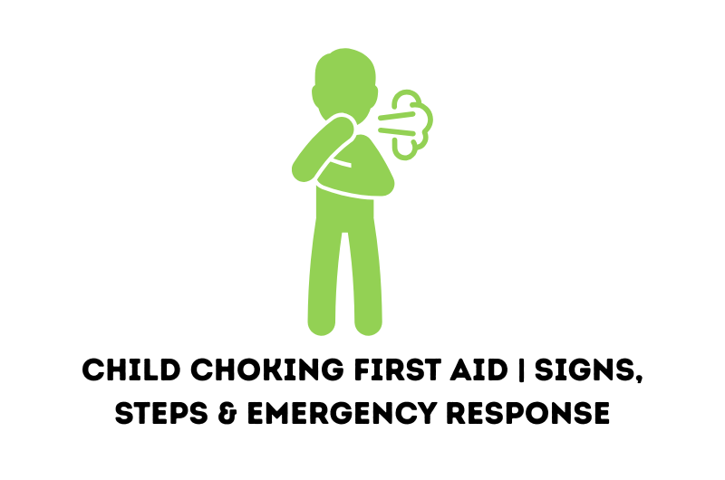 Child Choking First Aid | Signs, Steps & Emergency Response