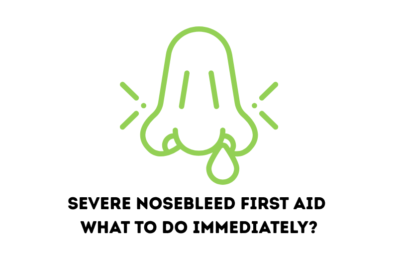 Severe Nosebleed First Aid | What to Do Immediately?
