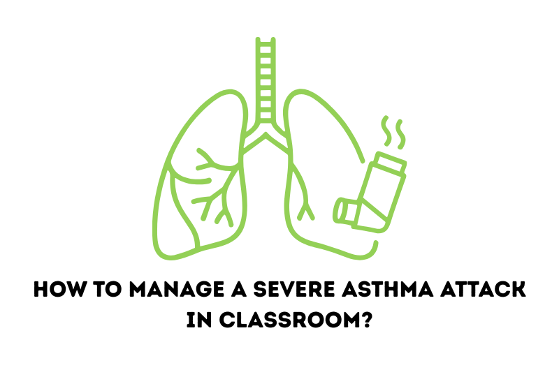 How to Manage a Severe Asthma Attack in Classroom?