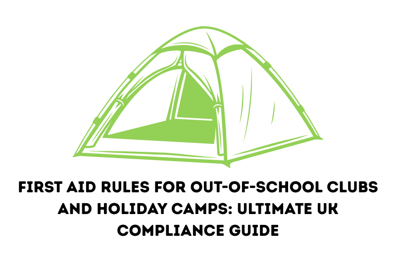 First Aid Rules for Out-of-School Clubs and Holiday Camps | Ultimate UK Compliance Guide